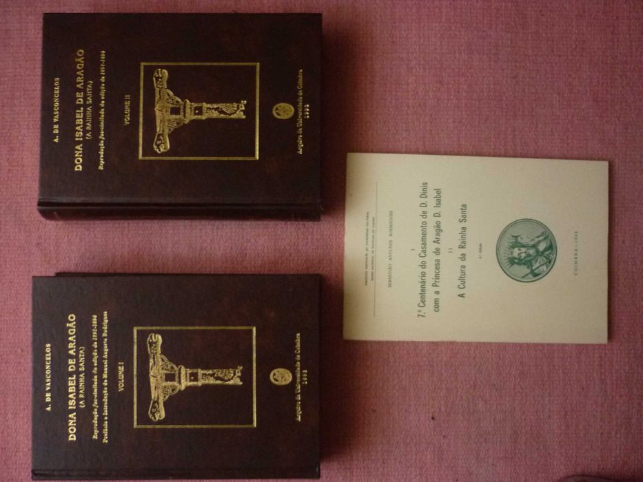 A. de Vasconcelos, Dona Isabel de Aragão (a rainha santa), I e II