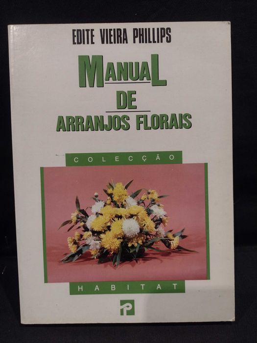 Manual de arranjos florais - Edite Vieira Phillips