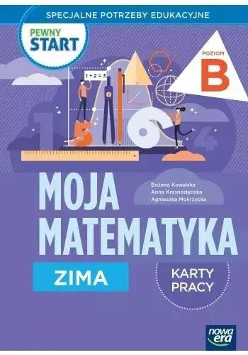 Pewny start. Moja matematyka Zima KP poz.B. Nowy Produkt