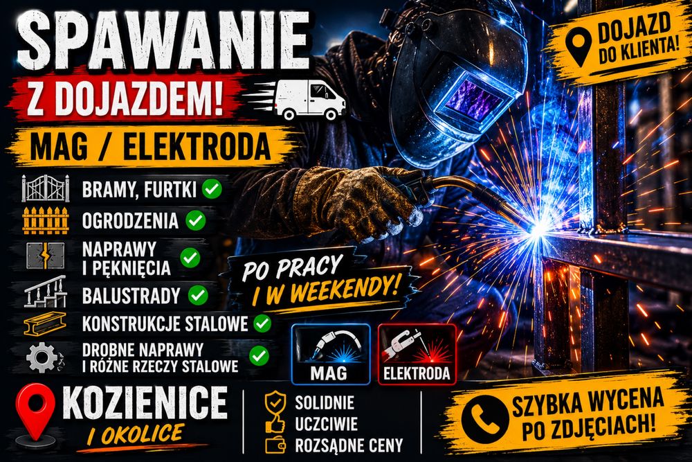 Spawanie z dojazdem • MAG / elektroda • bramy, ogrodzenia, naprawy maszyn itd
