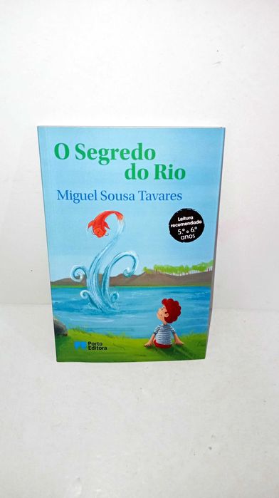 O Segredo do Rio - Miguel Sousa Tavares