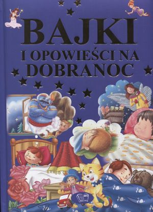 Bajki I Opowieści Na Dobranoc