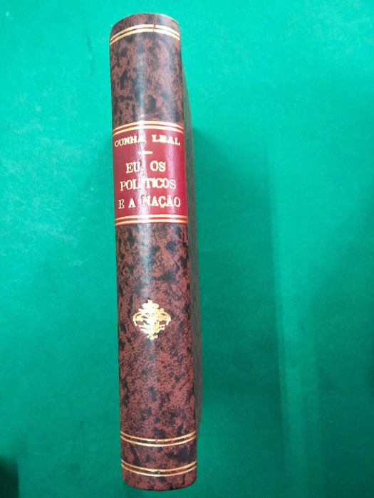 Eu, os Políticos e a Nação - Cunha Leal