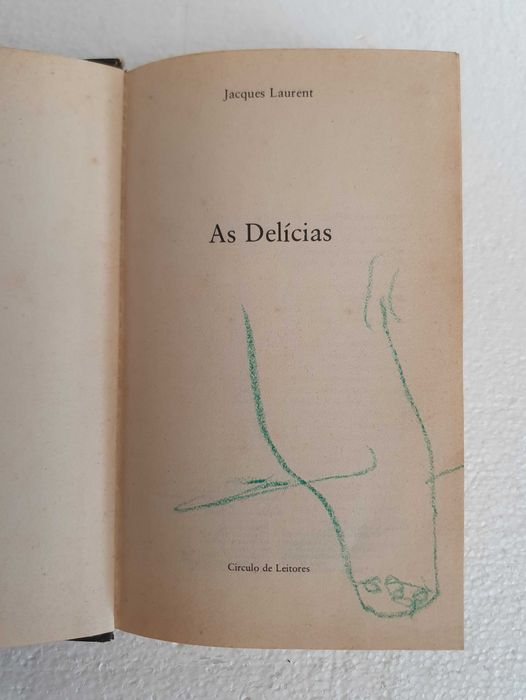 Livro As Delicias, Jacques Laurent - Círculo Leitores, 639 pág. - 1977