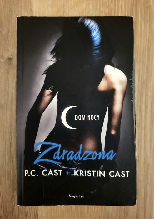 Zdradzona. Dom Nocy. Tom II - P.C. Cast + Kristin Cast