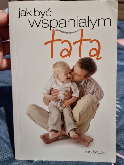 Jak być wspaniałym tata