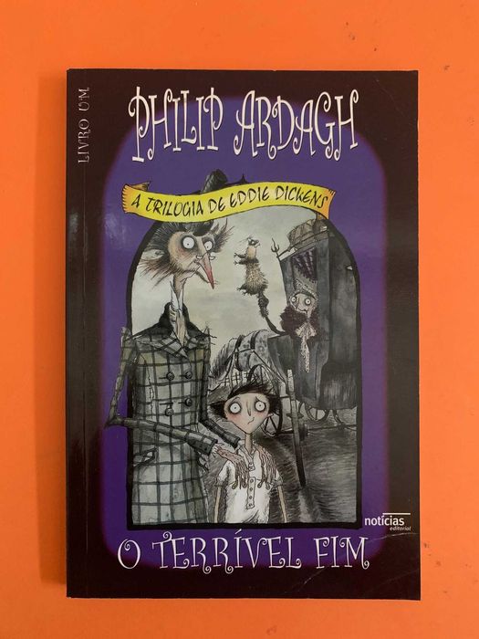 The Eddie Dickens Trilogy: The Dreadful End - Philip Ardagh