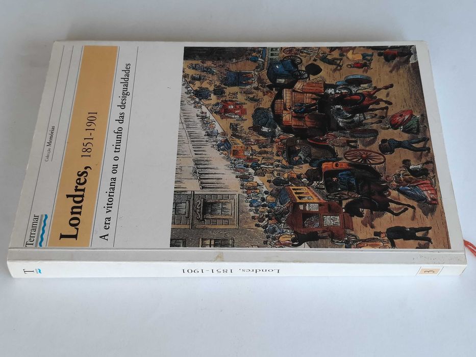 Londres, 1851.-1901 - A Era Vitoriana ou o Triunfo das Desigualdades