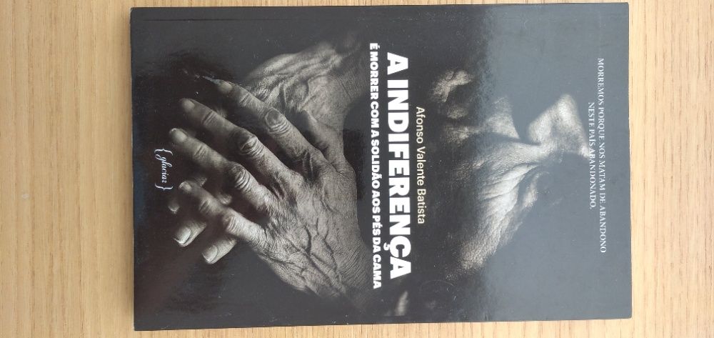 Afonso Valente Batista - A Indiferença é morrer...