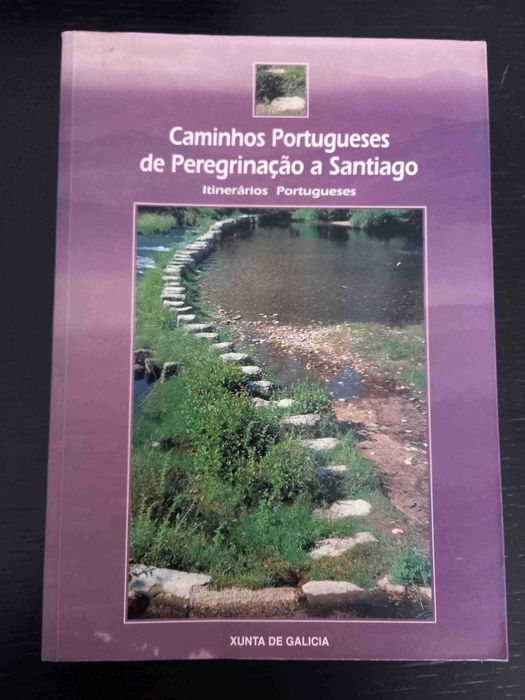 Caminhos Portugueses - Peregrinação a Santiago/Itinerários Portugueses