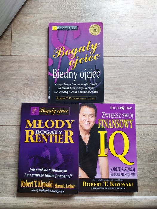Zbuduj swój dobrobyt! Bogaty ojciec biedny ojciec Robert Kiyosaki Młody bogaty rentier. Zwiększ swój finansowy IQ