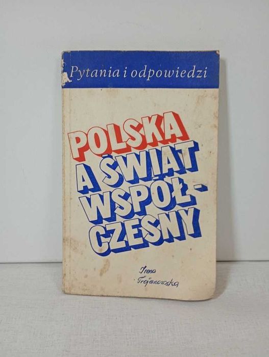 Polska, a świat współczesny. Pytania i odpowiedzi.