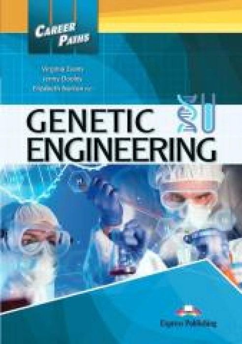 Career Paths: Genetic Engineering SB Express Publishing Virginia Evans