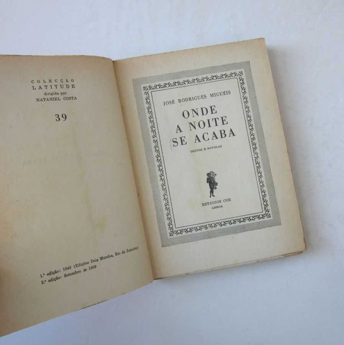 José Rodrigues Miguéis - ONDE A NOITE SE ACABA e A ESCOLA DO PARAÍSO