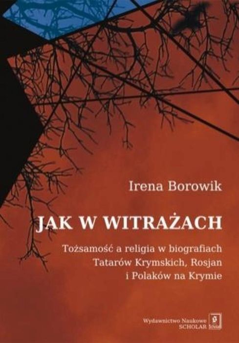 Jak w witrażach. Tożsamość a religia. Wydawnictwo Naukowe Scholar