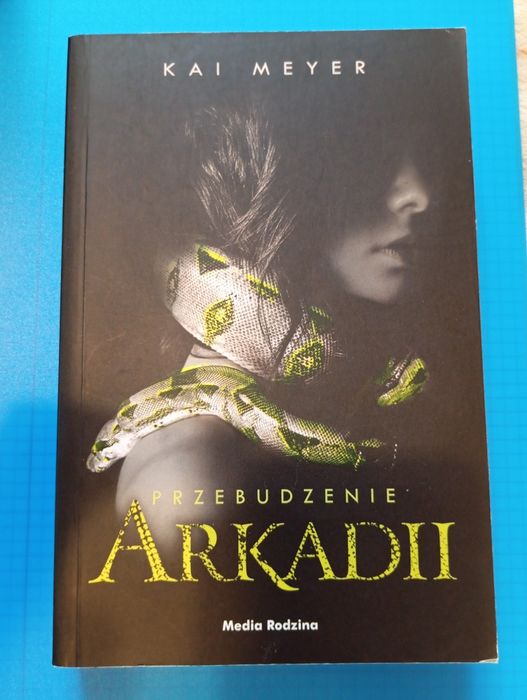 Przebudzenie Arkadii Kai Meyer