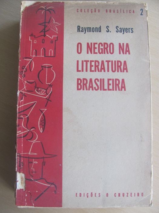 O Negro na Literatura Brasileira de Raymond S. Sayers