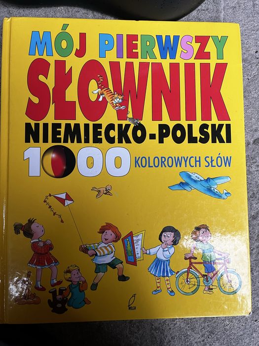 mój pierwszy słownik niemiecko-polski 1000 kolorowych słów