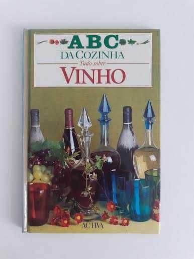"Tudo sobre o vinho"- ABC da cozinha