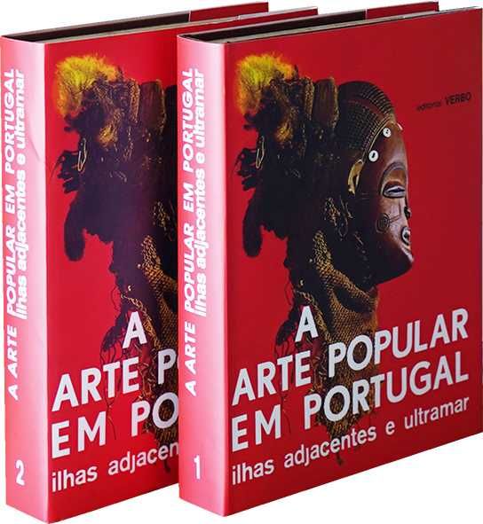 Arte Popular em Portugal Ilhas Adjacentes e Ultramar – Volumes I e II-
