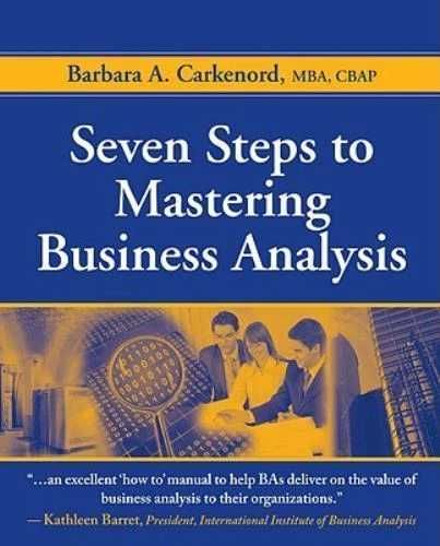 Seven Steps to Mastering Business Analysis · by Barbara Carkenord