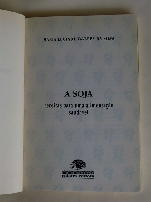 A Soja
de Maria Lucinda Tavares da Silva