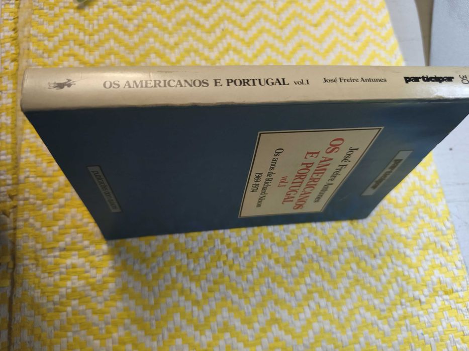Os Americanos em Portugal Vol I – 
José Freire Antunes