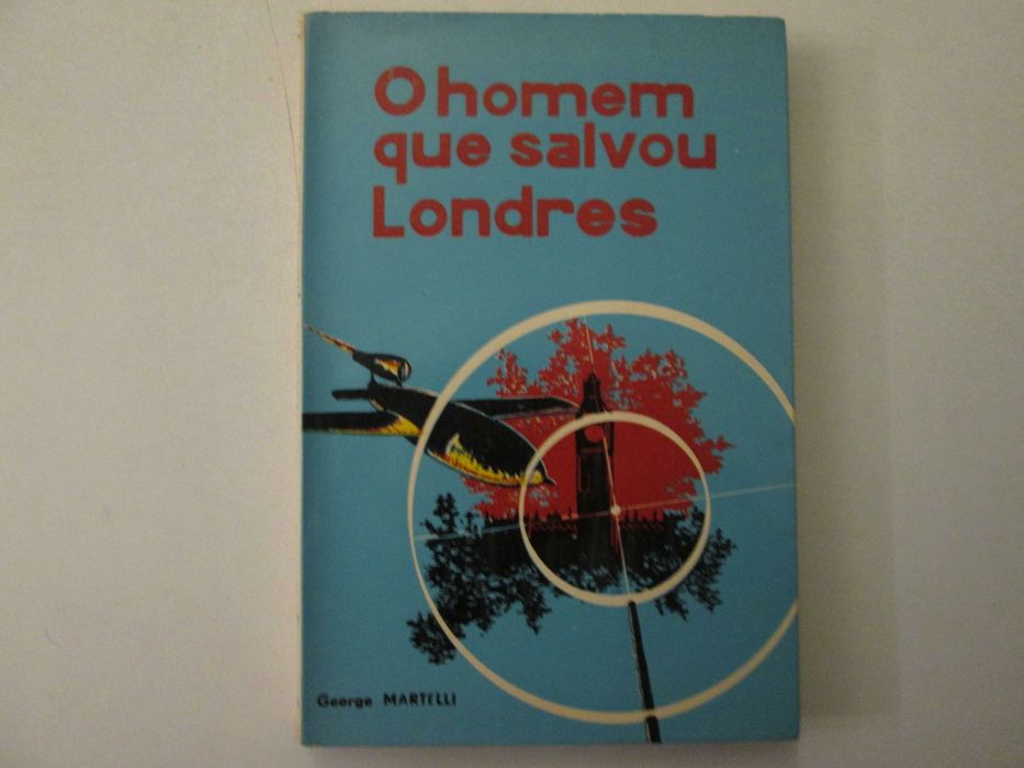O homem que salvou Londres- George Martelli