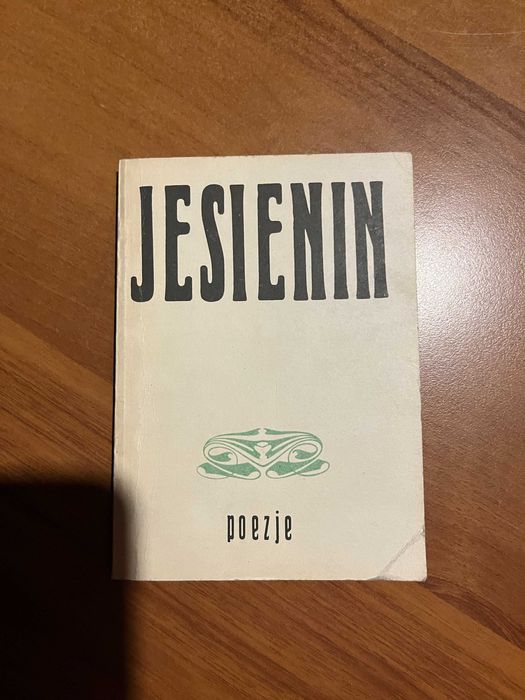 Jesienin , poezje ; Sergiusz Jesienin , wyd. literackie Kraków 1987