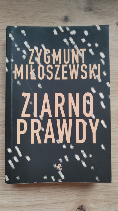 "Ziarno prawdy" - Zygmunt Miłoszewski