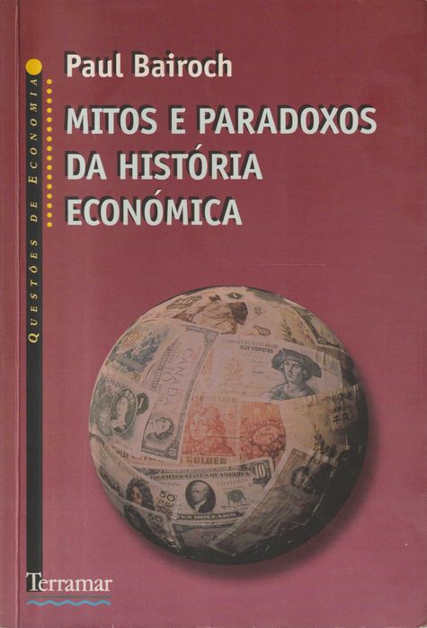 Mitos e Paradoxos da História Económica