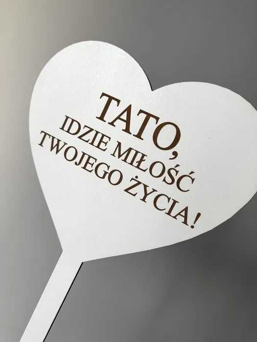 Tablica ślubna Tato idzie miłość Twojego Życia dekoracje ślubne moda