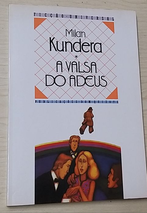 A Valsa do Adeus de Milan Kundera.
