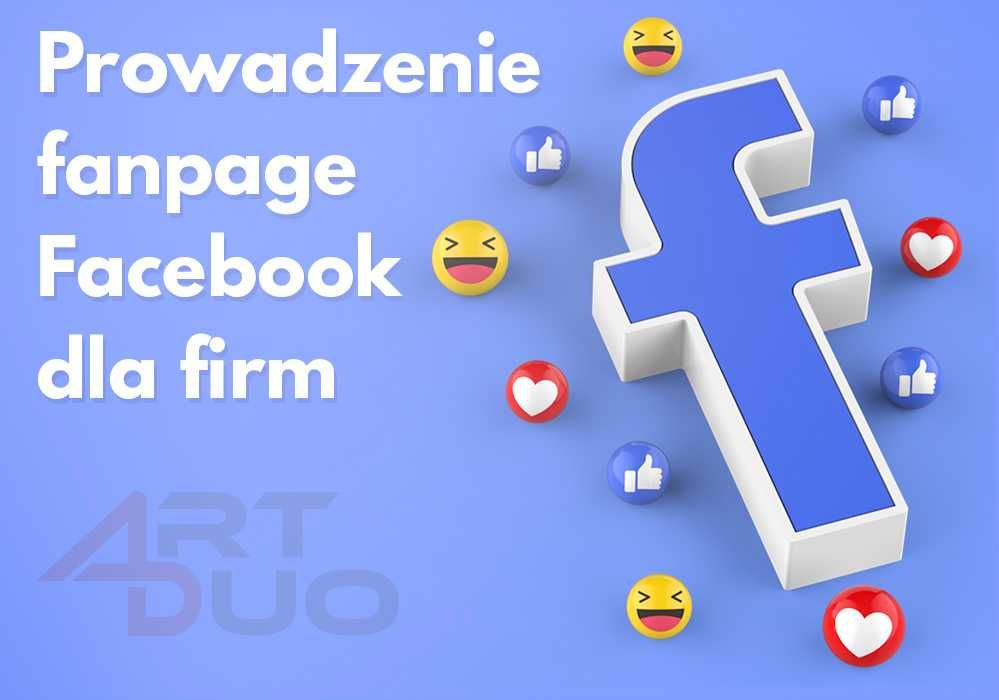 Prowadzenie fanpage Facebook dla firm - Skuteczna reklama na FB, Insta