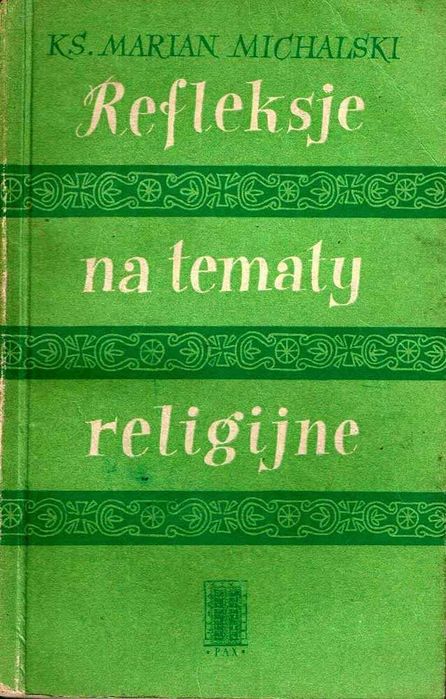 Ks. Marian Michalski
Refleksje na tematy religijne