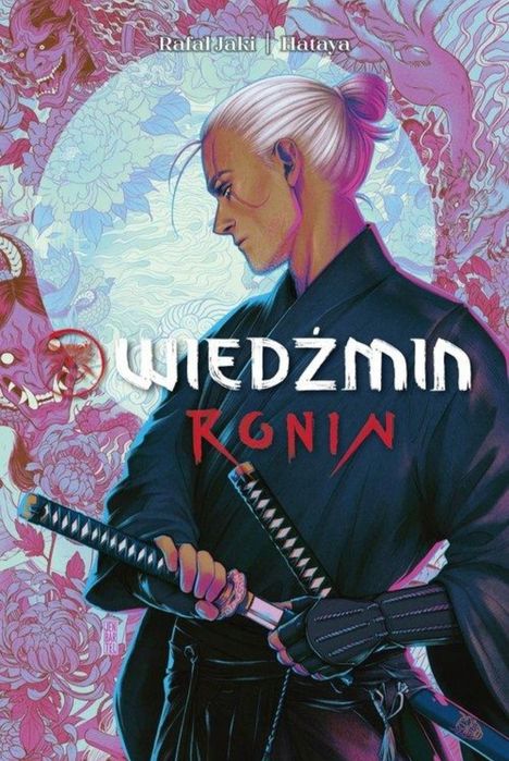Wiedźmin Ronin Tom 1 Rafał Jaki Hataya