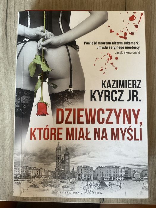 Dziewczyny, które miał na myśli - książka Kazimierz Kyrcz jr.