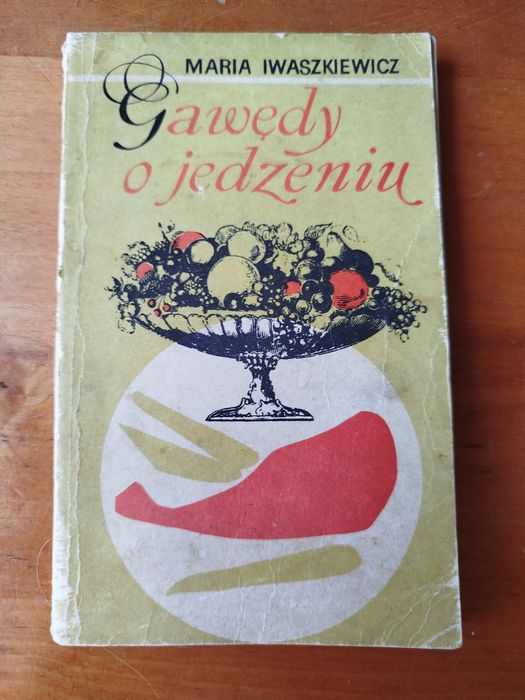 Książka kulinarne ciekawostki "Gawędy o jedzeniu".