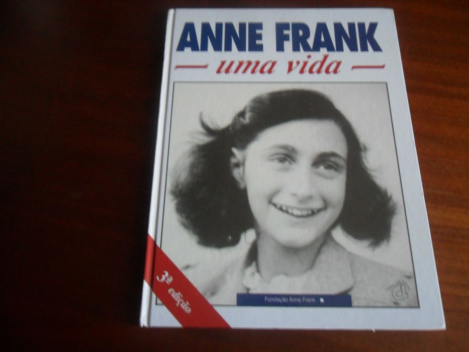 "Anne Frank - Uma Vida" de Rian Voorhoeve e Ruud Van Rol - 3ª Ed. 1996