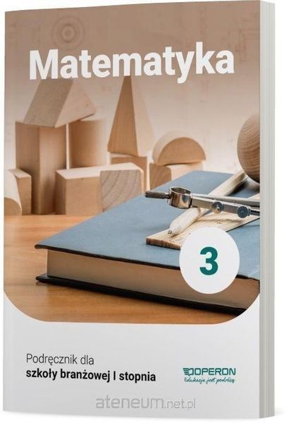 [NOWA] Matematyka 3 Szkoła Branżowa SBR OPERON Konstantynowicz