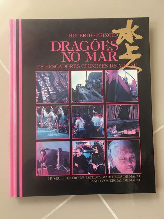 Livro: Dragões no Mar - Os Pescadores Chineses de Macau