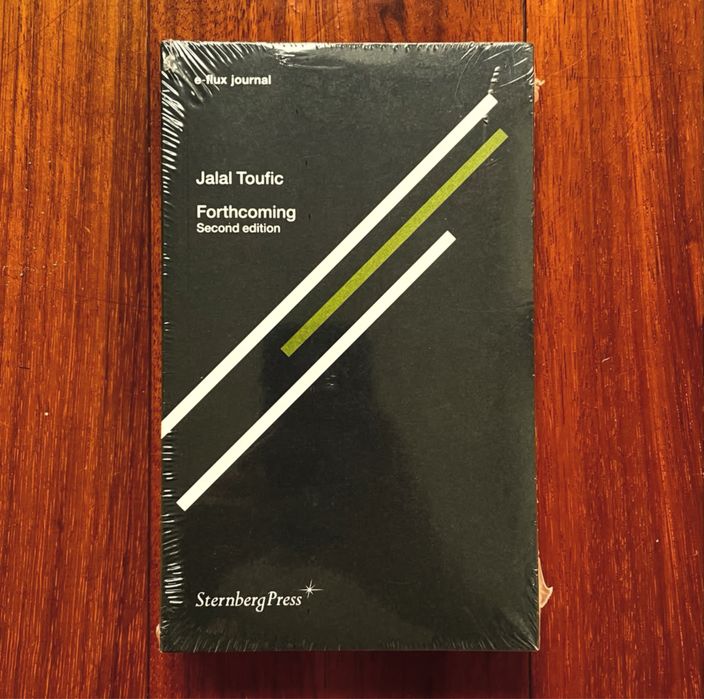 Jalal Toufic - Forthcoming