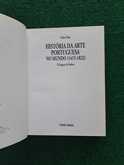 História da Arte Portuguesa no Mundo (1415/1822) - Pedro Dias