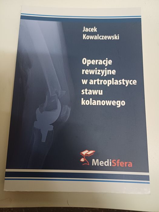 Operacje rewizyjne w artroplastyce stawu kolanowego