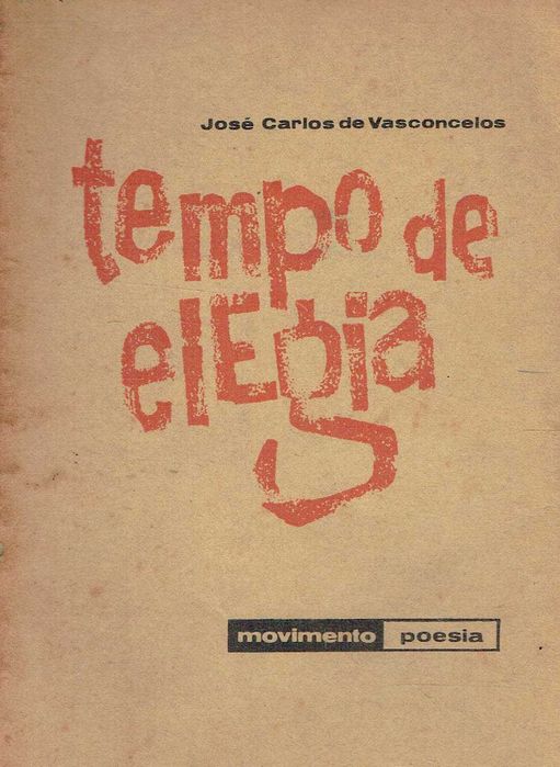 16491

Tempo de Elegia 
José Carlos de Vasconcelos