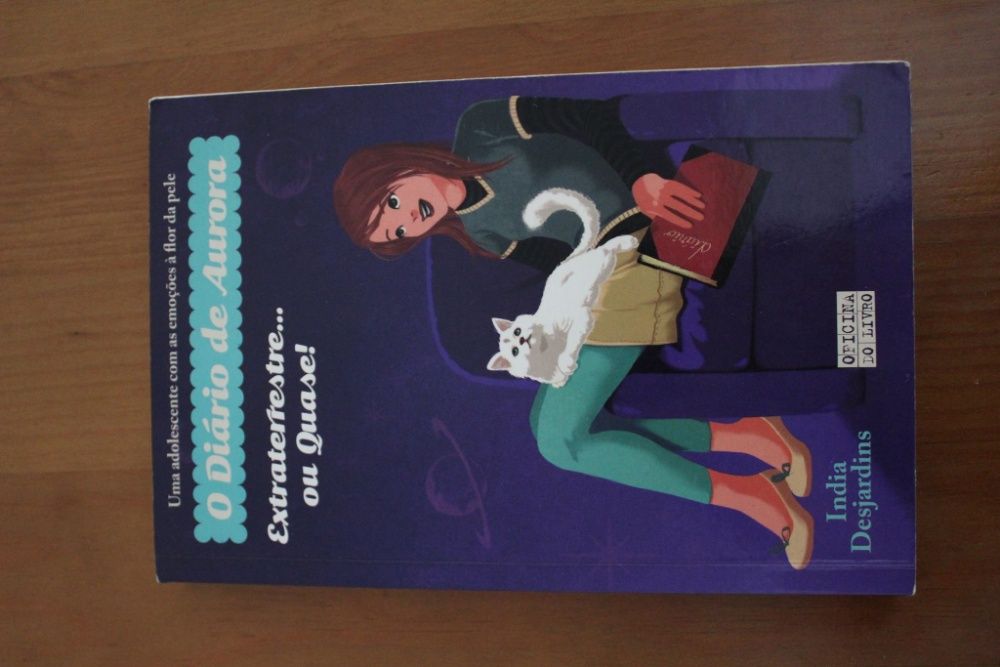O diário de Aurora "Extraterreste... ou quase!" - India Desjardins