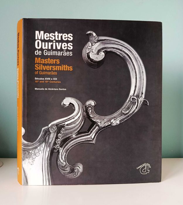 Mestres Ourives de Guimarães Séc XVIII e XIX | Manuela de Alcântara