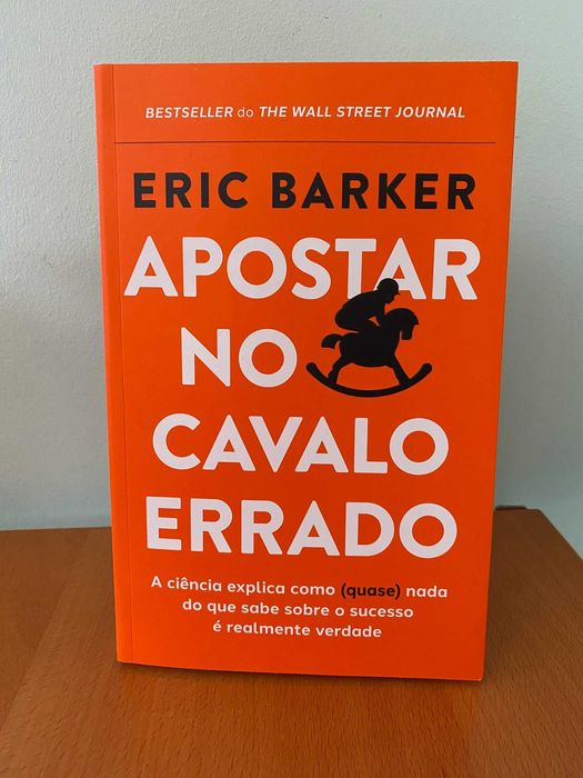 Apostar no Cavalo Errado - Eric Barker