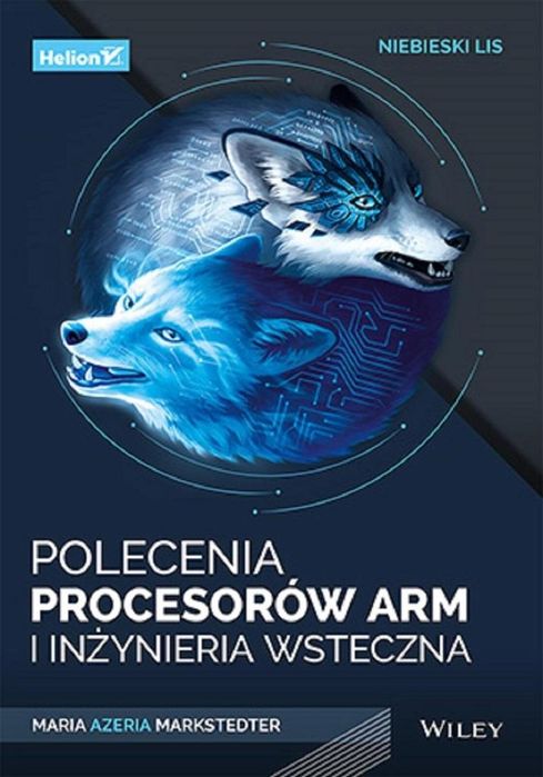 Niebieski lis. Polecenia procesorów Arm i inżynier Helion Maria