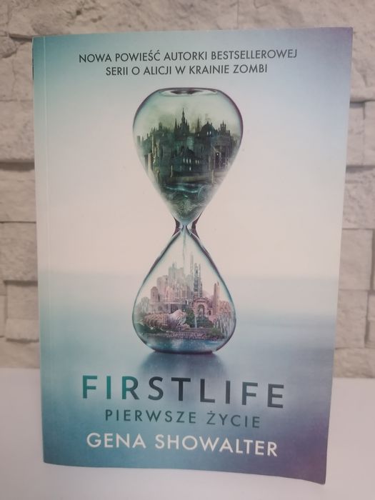 Firstlife Pierwsze życie - Gena Showalter